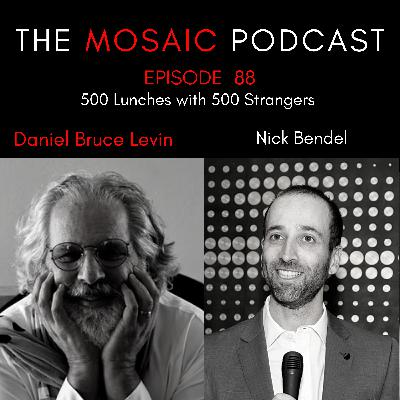 Ep 088 500 Lunch with 500 Strangers with Nick Bendel Ep 088 500 Lunch with 500 Strangers with Nick Bendel