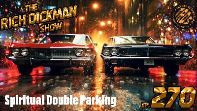 Episode 270 - Spiritual Double Parking
