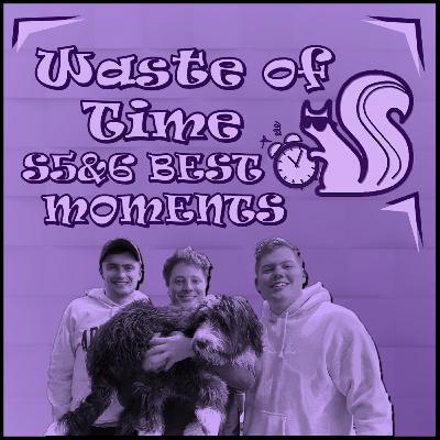 Waste of Time: Best Moments from Seasons 5 & 6