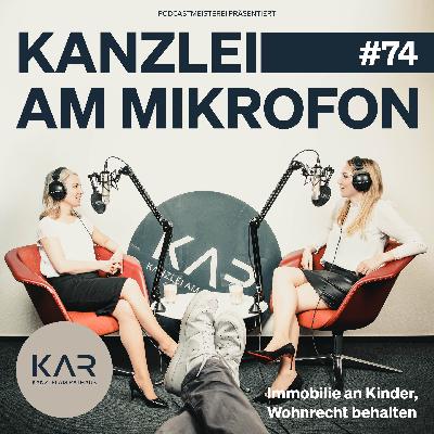 #74 Immobilie an Kinder, Wohnrecht behalten