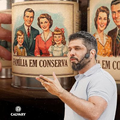 Gênenis 1:26-28 e  31 Família em Conserva | Diego Bitencourt