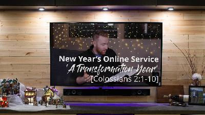 A Transformation Year [Colossians 2:1-10]