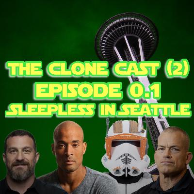 The Clone Cast (2) - Episode 0.1 - Sleepless in Seattle