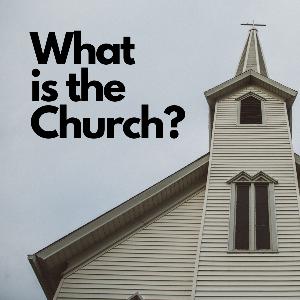 What is the Church? The Communion of the Saints