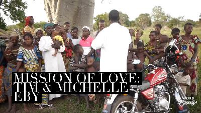 September 21, 2025 Mission of Love: Missionaries Tim & Michelle Eby - Audio September 21, 2025 Mission of Love: Missionaries Tim & Michelle Eby - Audio