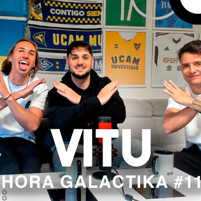 VITU | HORA GALACTIKA #11 - La Elite, cambio físico, sus 9 años en Redes Sociales.