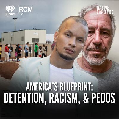 America’s Blueprint: Detention, Racism, and Pedos