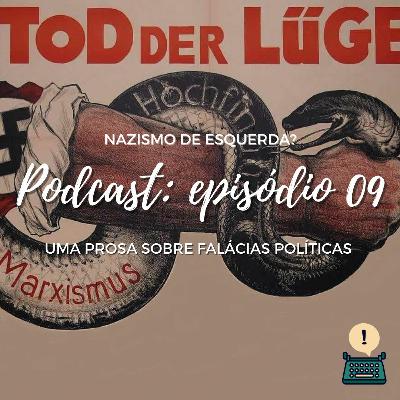 #09 - Nazismo de esquerda?
