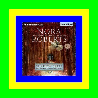 [PDF] DOWNLOAD READ Shadow Spell (The Cousins O'Dwyer Trilogy  #2) DOWNLOAD