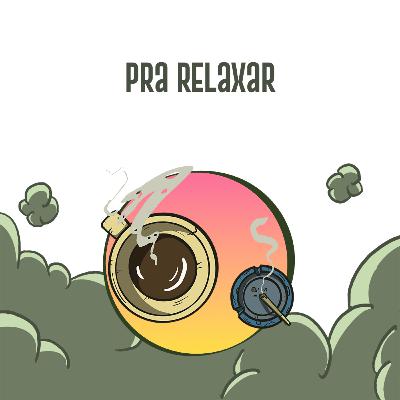 CC #281 - Pra relaxar