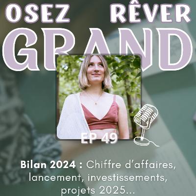 49. Bilan 2024 : Chiffre d’affaires, lancement, investissements, projets 2025... 49. Bilan 2024 : Chiffre d’affaires, lancement, investissements, projets 2025...