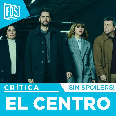 Crítica de 'EL CENTRO' | SIN SPOILERS | Movistar Plus+
