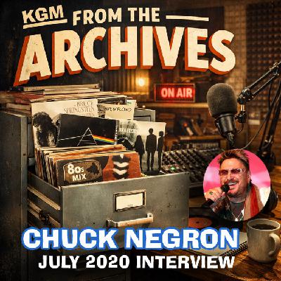 CHUCK NEGRON interview from July 24,2020 - FROM THE ARCHIVES