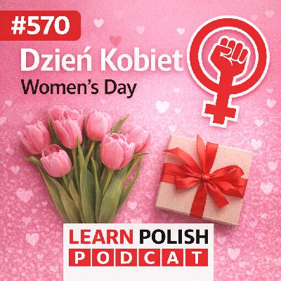 #570 Dzień Kobiet – Women's Day