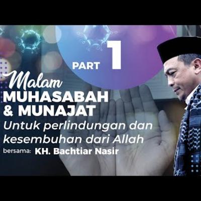 Muhasabah & Munajat Ep. 1 | KH. Bachtiar Nasir