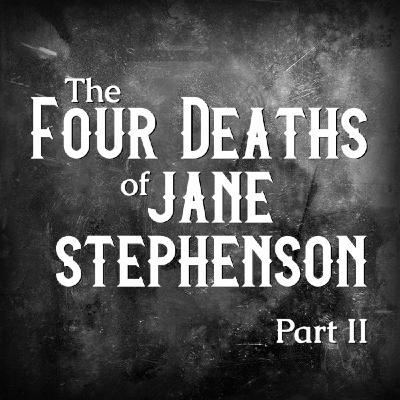The Four Deaths of Jane Stephenson - Episode 2