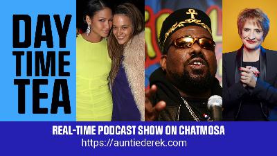 Auntie Derek’s Daytime Tea - Tuesday 5/27/25 Auntie Derek’s Daytime Tea - Tuesday 5/27/25