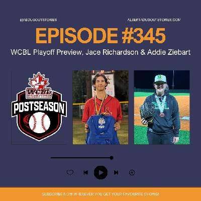 Episode #345: WCBL Playoff Preview, Jace Richardson & Addie Ziebart