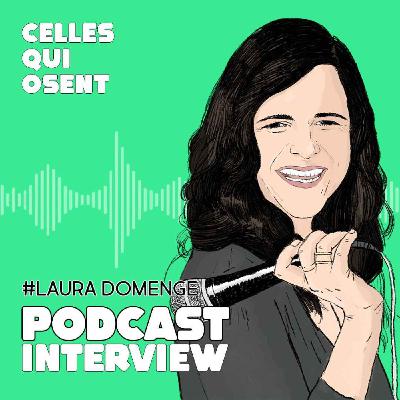 Episode 26: Laura Domenge : l'audace de ne rentrer dans aucune case