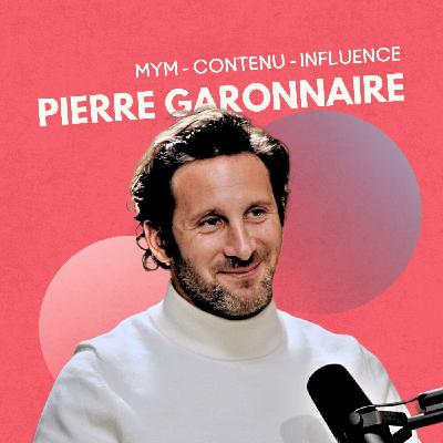 Qui est Pierre Garonnaire le co-fondateur de plateforme de création de contenu MYM