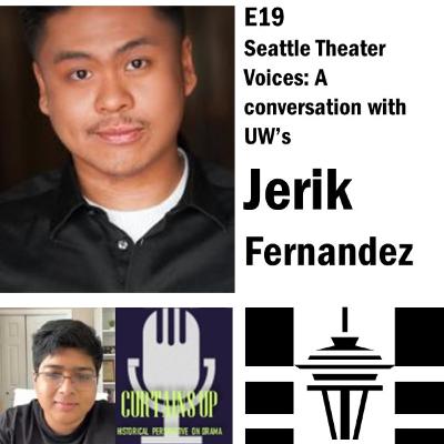 E19 : Seattle Theater Voices: A conversation with UW’s Jerik Fernandez
