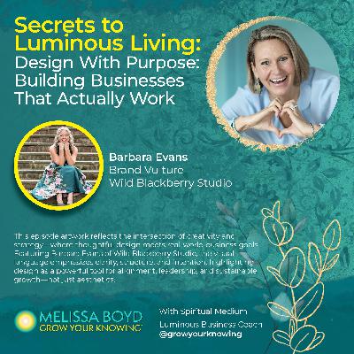 Design With Purpose: Building Businesses That Actually Work with Barbara Evans