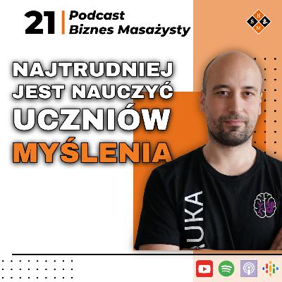 Fizjonauka o nauczaniu masażu, psychologii i biznesie | Rozmowa z Przemysławem Karasińskim