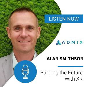 Building the Future with XR - Alan Smithson