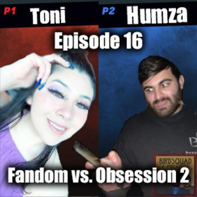 Ep. 16 | Fandom vs. Obsession 2
