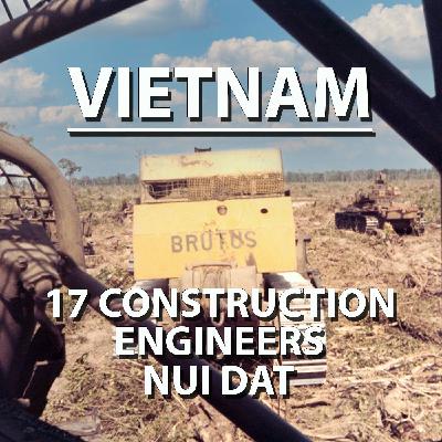 17 Construction Engineers, Nui Dat Vietnam Russell Jackson Shares His Story S2 E7