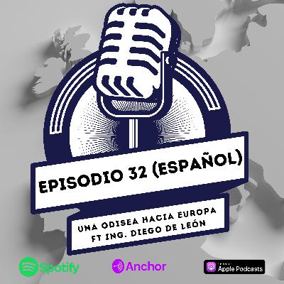Ep 32 (Español) - Una odisea hacia Europa