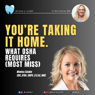 Episode 197 | Dental Infection Control: What OSHA Requires (And We Miss) - Monica Satake