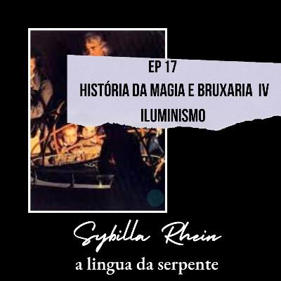 Ep. 18 História da Magia e Bruxaria V Iluminismo