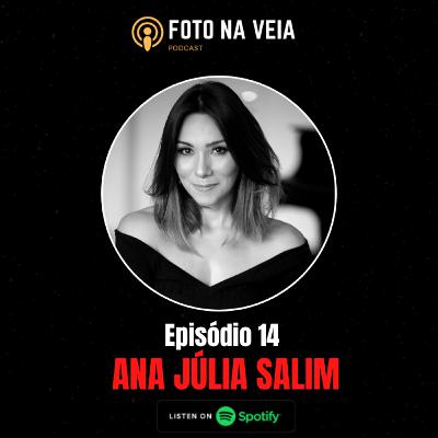 Foto na Veia 14 - Ana Júlia Salim Foto na Veia 14 - Ana Júlia Salim