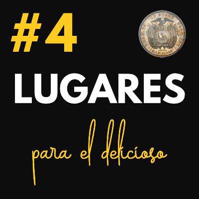 Ep4: Lugares para el delicioso Ep4: Lugares para el delicioso