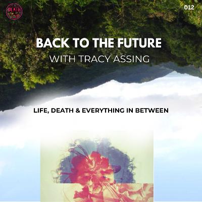 S01 E12 Back To The Future with Tracy Assing