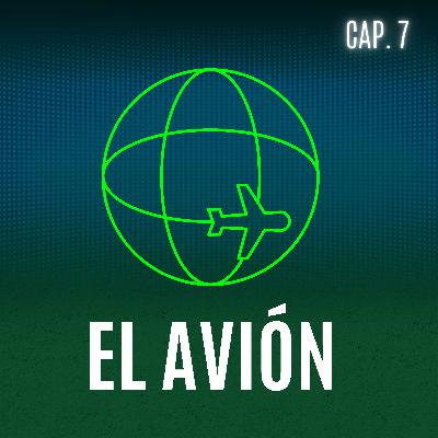 Capítulo 7: EL AVIÓN