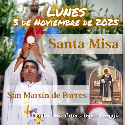 ✅ MISA DE HOY lunes 3 de Noviembre del 2025 - Padre Arturo Cornejo ✅ MISA DE HOY lunes 3 de Noviembre del 2025 - Padre Arturo Cornejo