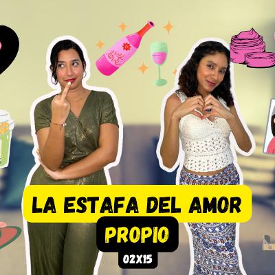 T.2 EP.15 La estafa del amor propio