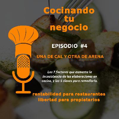 EP #4: UNA DE CAL Y OTRA DE ARENA