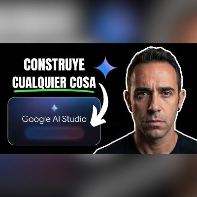 Google convierte AI Studio en una fábrica de APPs (Ep. 147)