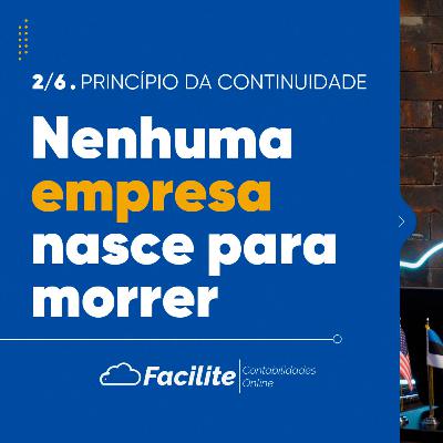 Princípio da Continuidade| FaciliteCast - #0093 Princípio da Continuidade| FaciliteCast - #0093