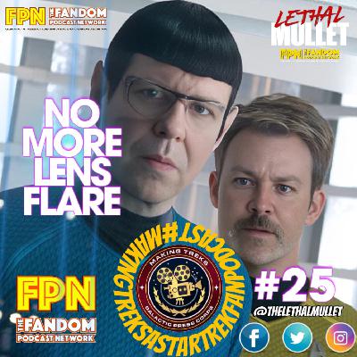 Making Treks: Episode #25: No Lensflare, Goodbye Bad Robot Making Treks: Episode #25: No Lensflare, Goodbye Bad Robot
