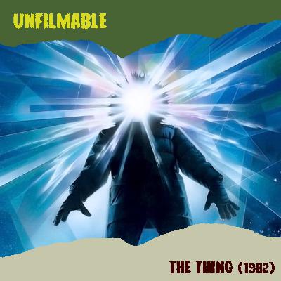 [PREVIEW] Unfilmable 80: The Thing