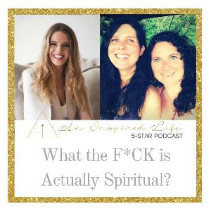 An Inspired Life: What the F*CK is Actually Spiritual?