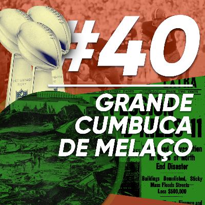 Ep 40 - Grande Cumbuca de Melaço