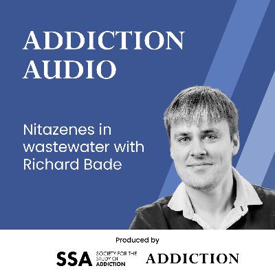 Nitazenes in wastewater with Richard Bade Nitazenes in wastewater with Richard Bade