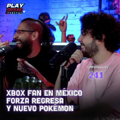 ¡XBOX FAN en México! FORZA regresa y nuevo Pokémon - Playground Show Episodio 241