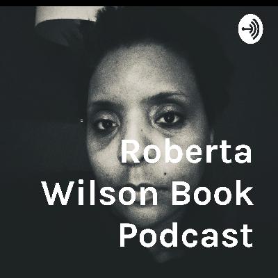 Roberta Wilson's Books podcast Episode 3