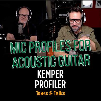 KEMPER PROFILER - Tones & Talks - Mic Profiles for Acoustic Guitar KEMPER PROFILER - Tones & Talks - Mic Profiles for Acoustic Guitar